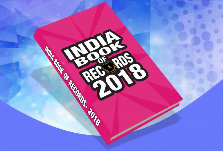 LAUNCH OF INDIA BOOK OF RECORDS' 2018 EDITION India Book of Records