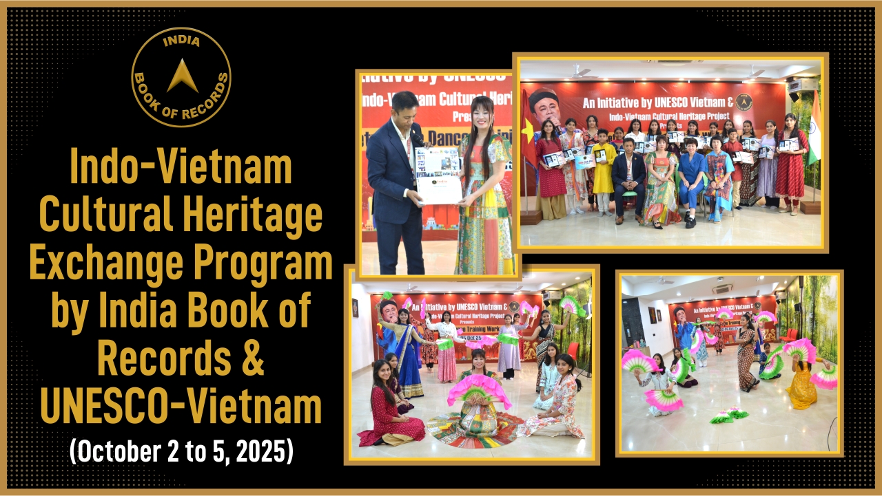 Indo-Vietnam Cultural Heritage Exchange Program by India Book of Records & UNESCO-Vietnam