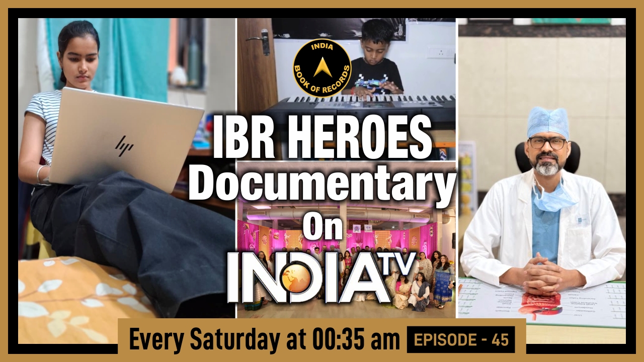 IBR Heroes Episode-45 on India Tv: Inspiring Indian Record Holders 2026 | India Book of Records