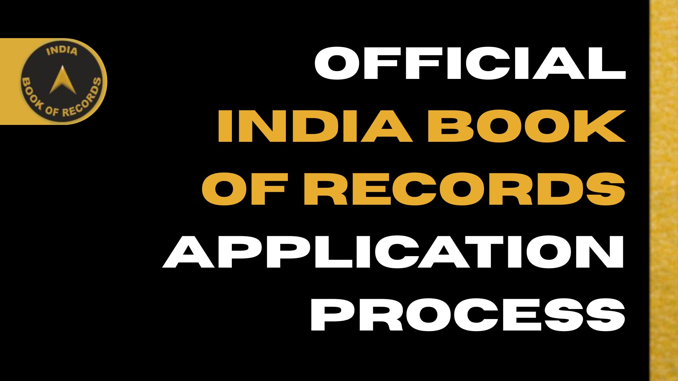 OFFICIAL INDIA BOOK OF RECORDS APPLICATION PROCESS