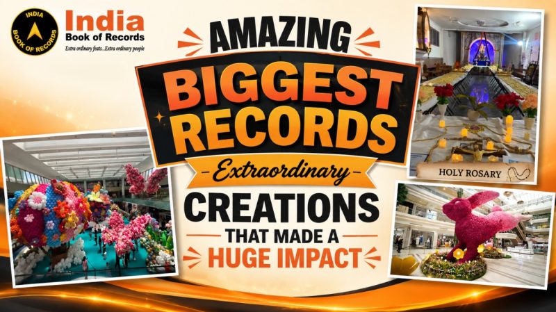 Amazing Biggest Records Extraordinary Creations That Made a Huge Impact